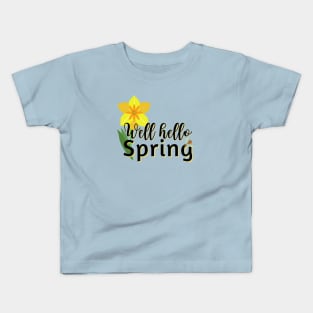 Well Hello Spring Kids T-Shirt